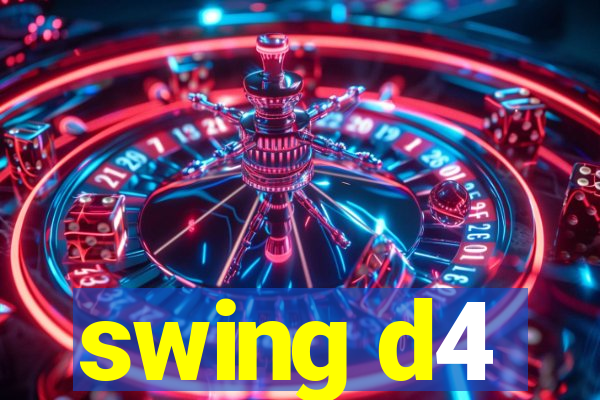 swing d4